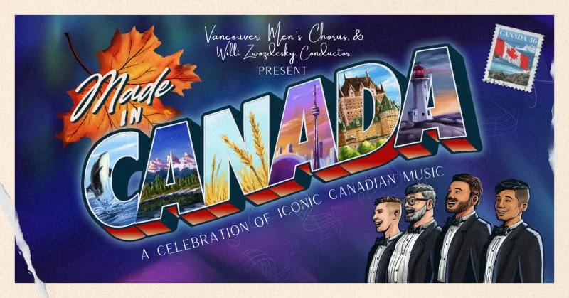 Vancouver Men’s Chorus Presents Made in Canada