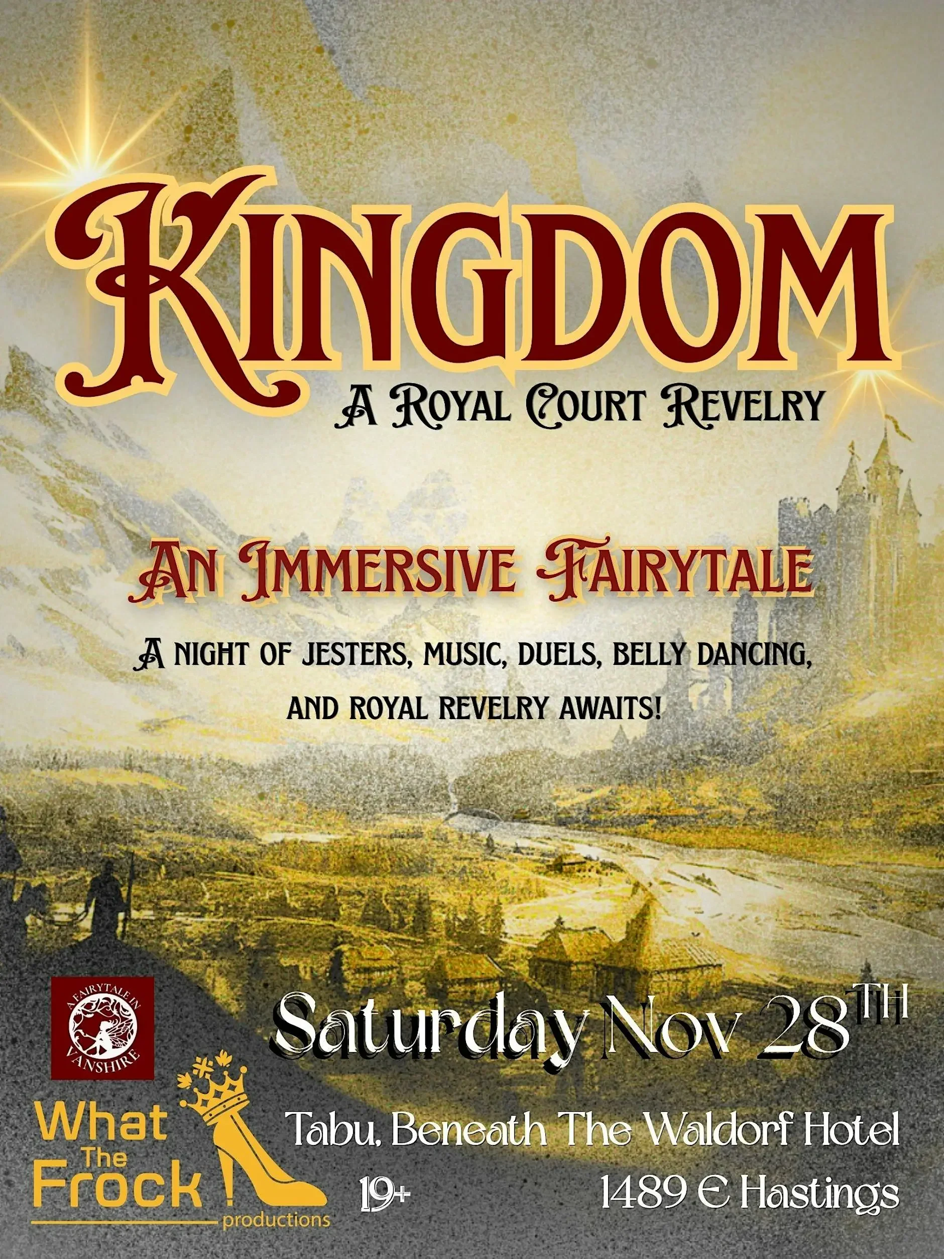 Event poster for 'Kingdom: A Royal Court Revelry,' an immersive fairytale with jesters, music, duels, belly dancing, and royal revelry, happening on Saturday, November 28th, at Tabu beneath The Waldorf Hotel. Features Fairy Tale in Vane, and the logo