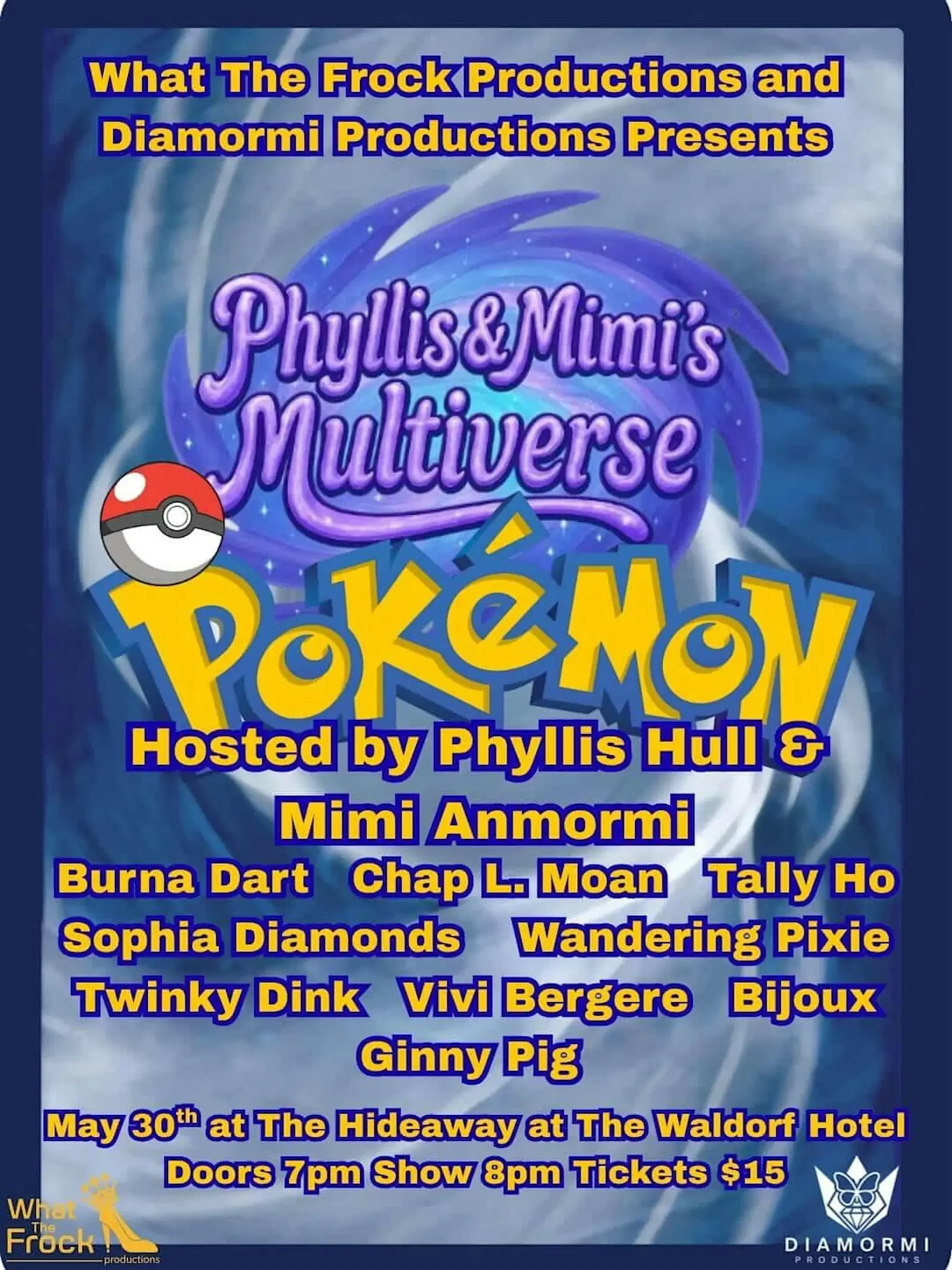 Event poster for Phyllis & Mimi's Multiverse Pokémon show, hosted by Phyllis Hull and Mimi Anormi, scheduled for May 30 at The Hideaway at The Waldorf Hotel, featuring various performers, tickets priced at $15.