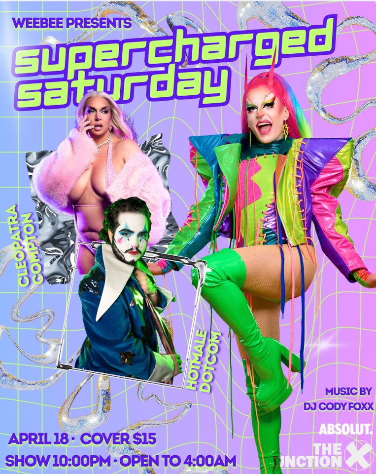 Promotional poster for a Supercharged Saturday event featuring drag performers, with a colorful, neon, 80s-inspired design. It includes photos of two performers in vibrant costumes and makeup, event details like date, cover charge, and music by DJ Co