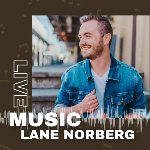 LIVE MUSIC - Lane Norberg