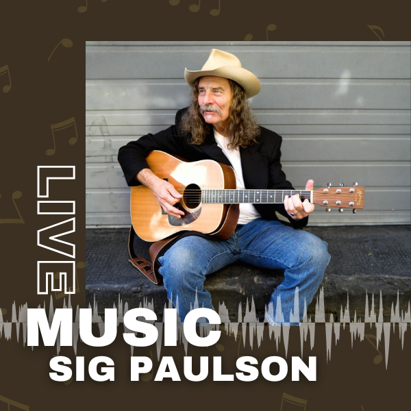 LIVE MUSIC - Sig Paulson