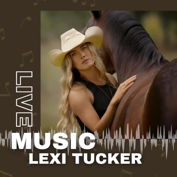 Lexi Tucker - LIVE