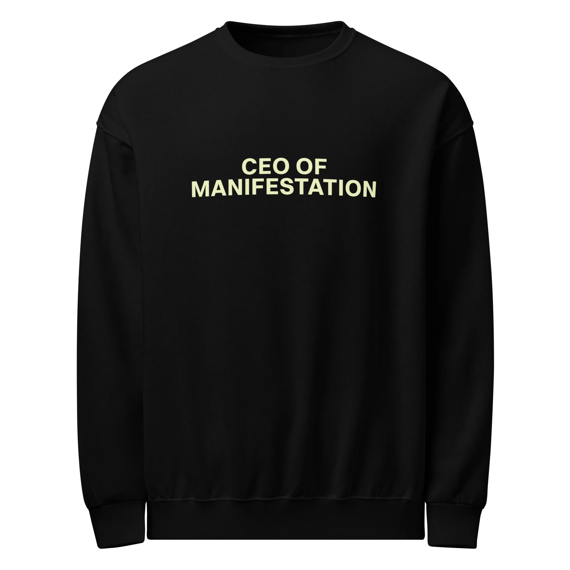 CEO of Manifestation Crew neck sweatshirt