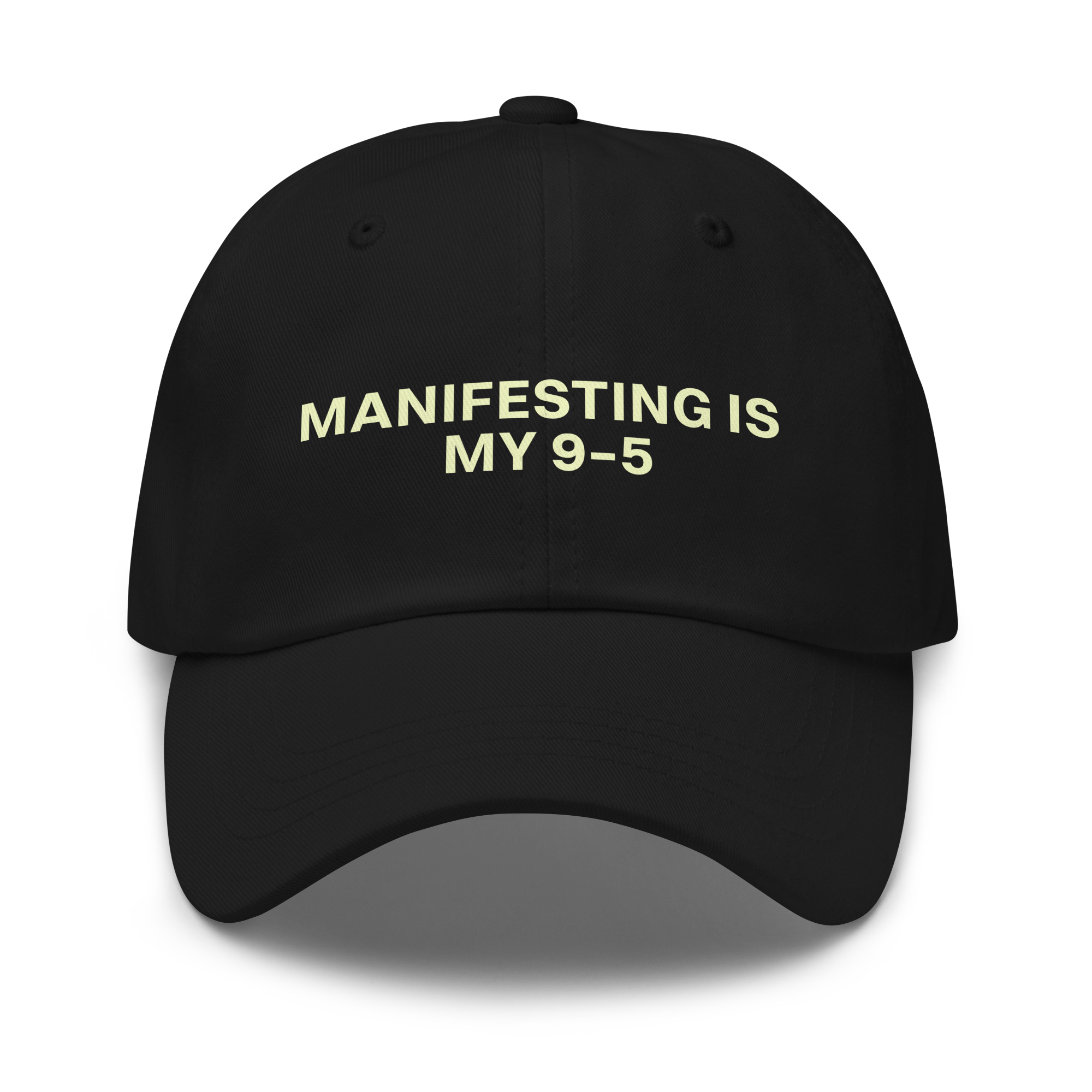 Manifesting Is My 9–5 Dad Hat