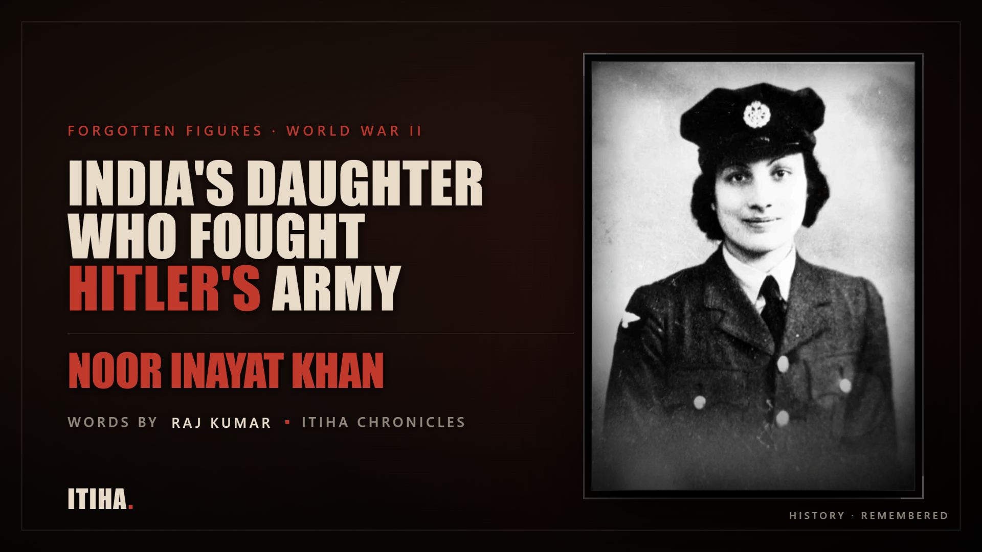 India's Daughter Who Fought Hitler's Army: Noor Inayat Khan