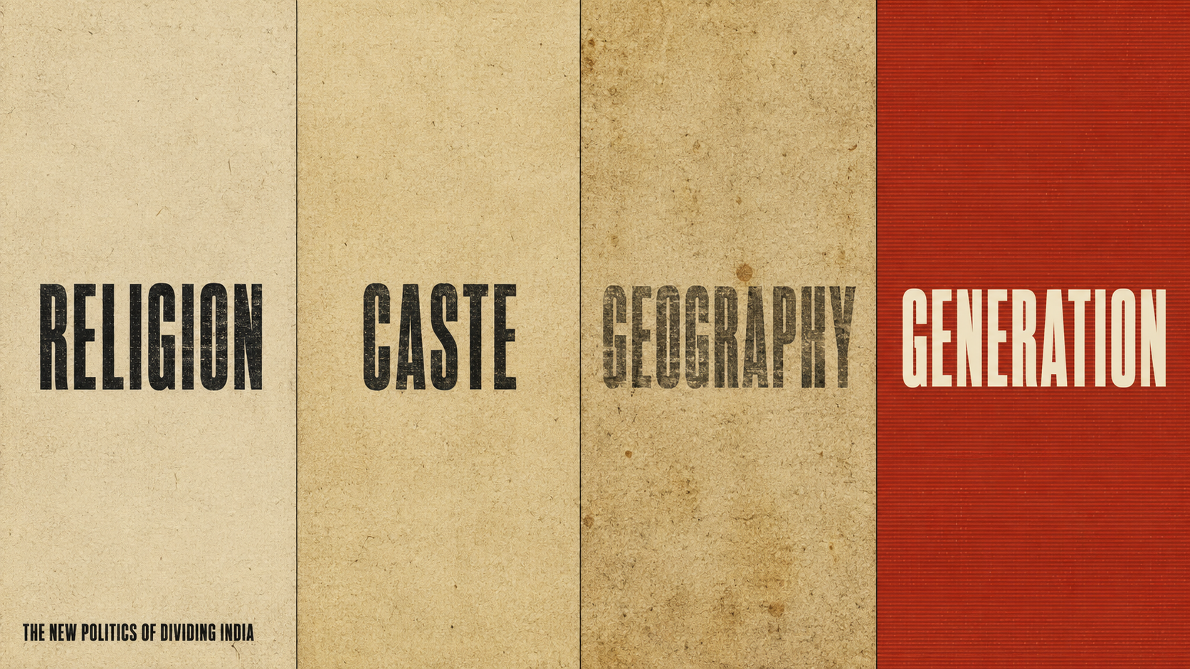 From Religion to Caste, From Geography to Generation – The New Politics of Dividing India