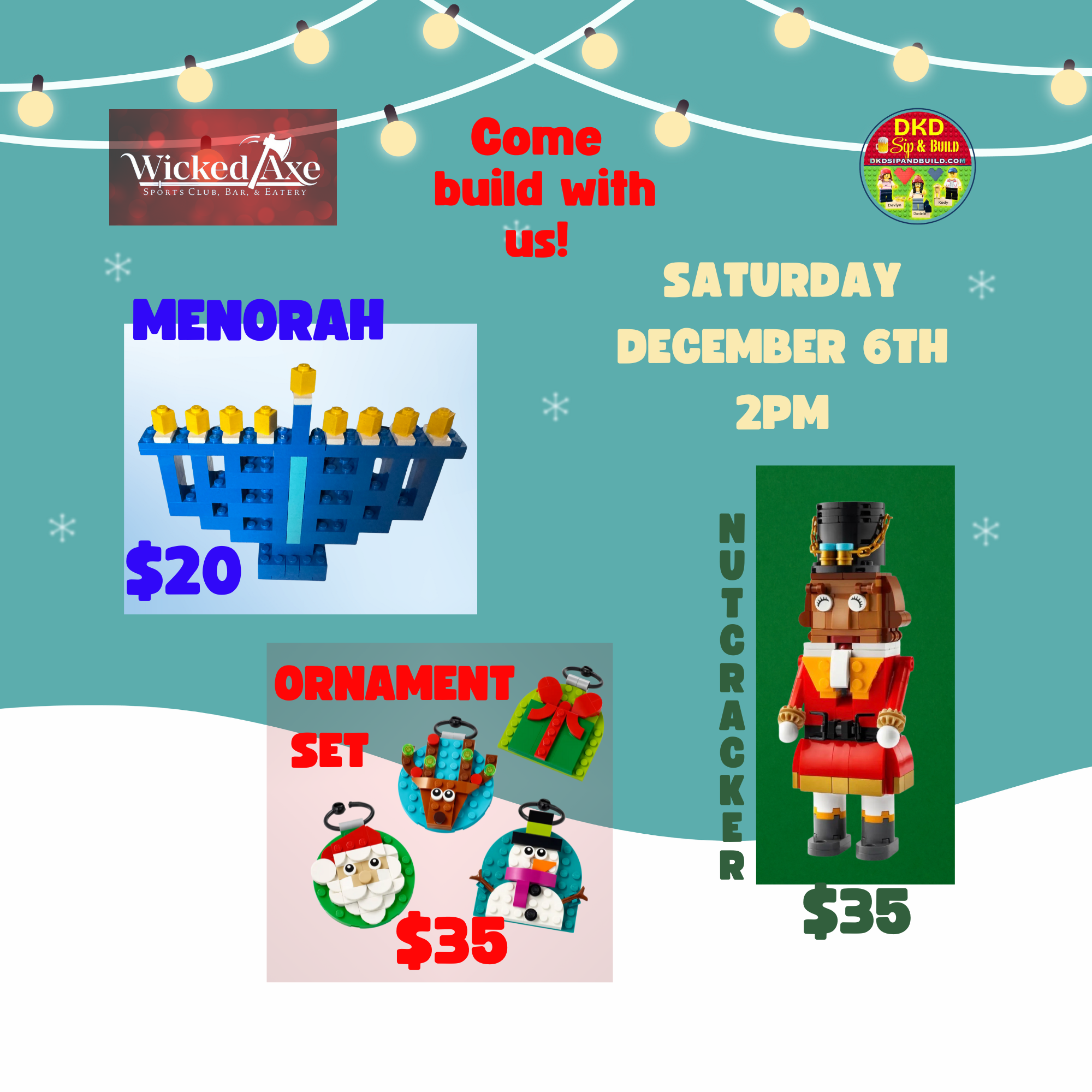 Wicked Axe - Holiday Lego®️ Sip &amp; Build - Ornament Set, Menorah, Nutcracker