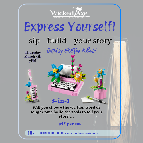 03/05/2026 Wicked Axe - Express Yourself! LEGO Sip and Build