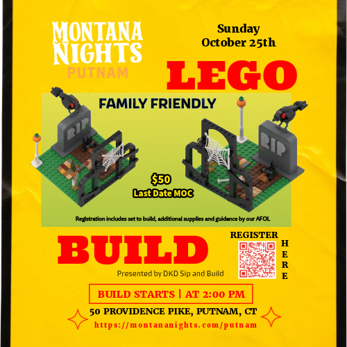 10/25/2026 - Montana Nights Putnam - FAMILY FRIENDLY - Halloween Pumpkin or Last Date MOC LEGO Sip and Build