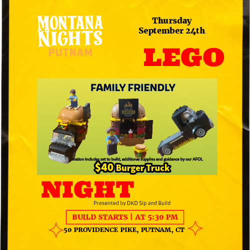 09/24/2026 - Montana Nights Putnam - FAMILY FRIENDLY - Thirsty Thursday Burger Truck or Bar LEGO Sip and Build