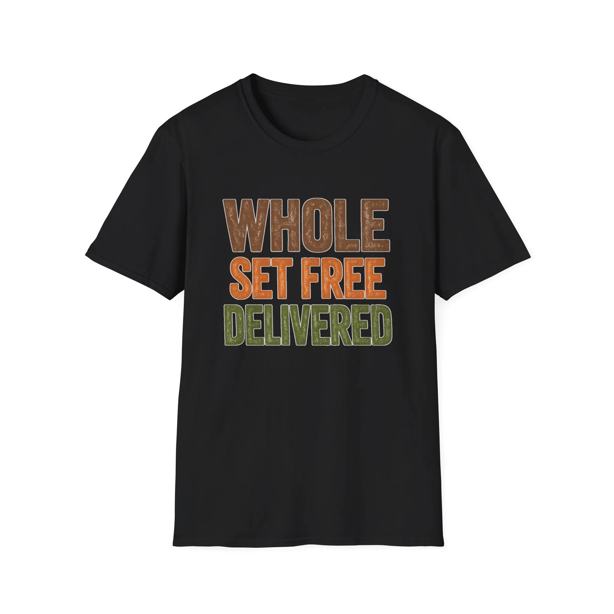Whole. Set Free. Delivered T-Shirt