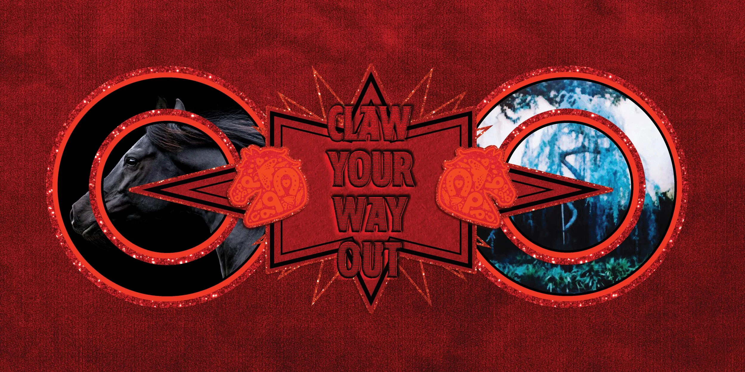 A graphic with two circular frames connected by orange decorative elements. The left frame contains a photo of a black horse's head, and the right frame shows a view of a forest with a waterfall. In the center, there is text that reads "Claw Your Way Out" on a red background with a starburst design.