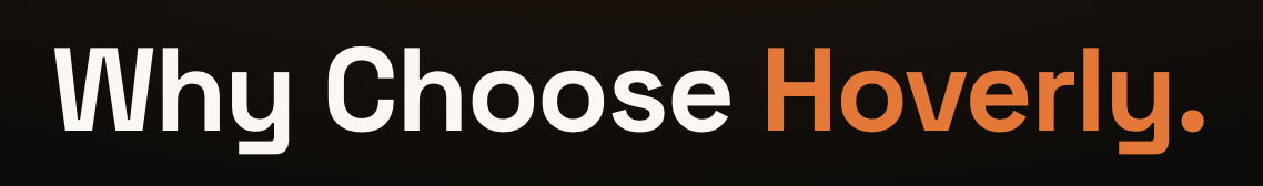 Text saying "Why Choose Hoverly" on a black background with the word "Hoverly" in orange.