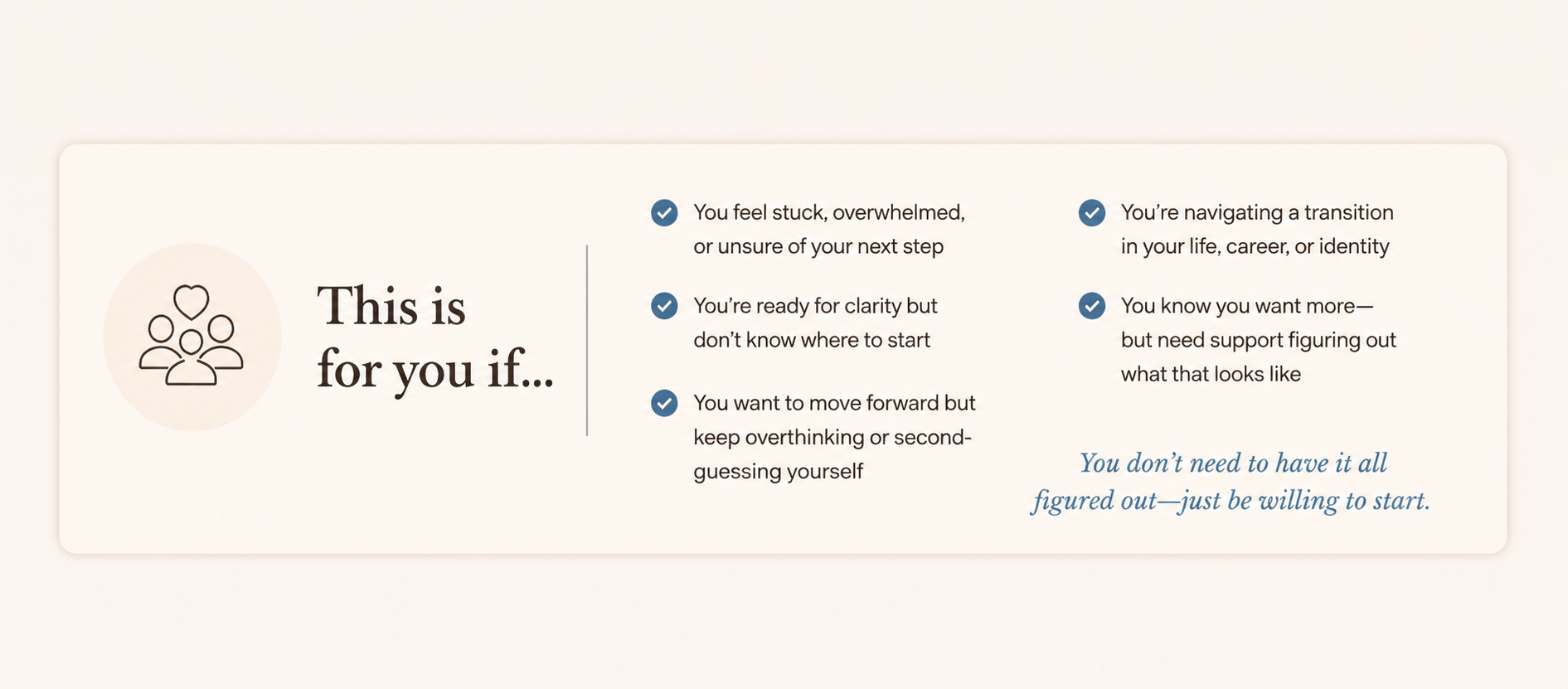 Infographic with a circle icon of three people with a heart above them, and the text 'This is for you if...' followed by checklist points about feeling stuck, being ready for clarity, wanting to move forward but overthinking, navigating transitions, and needing support to figure things out.