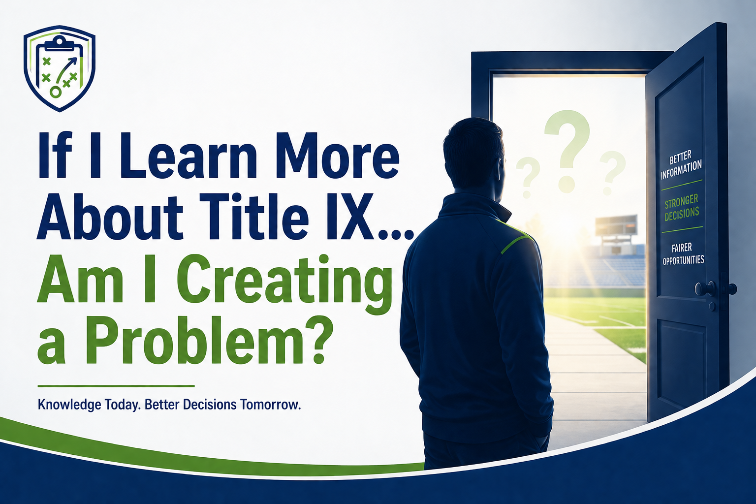 If I Learn More About Title IX, Am I Creating a Problem?