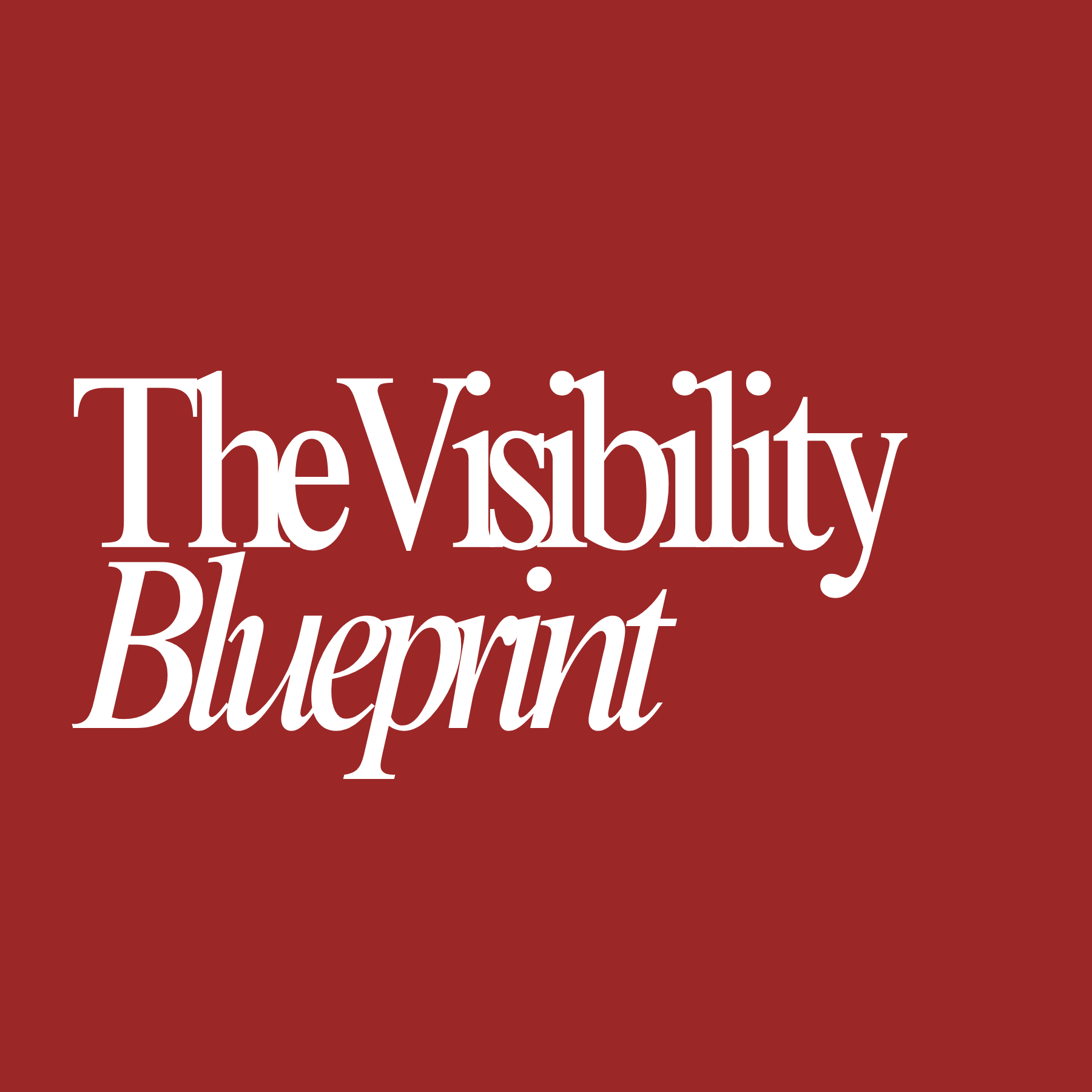 The Visibility Blueprint
