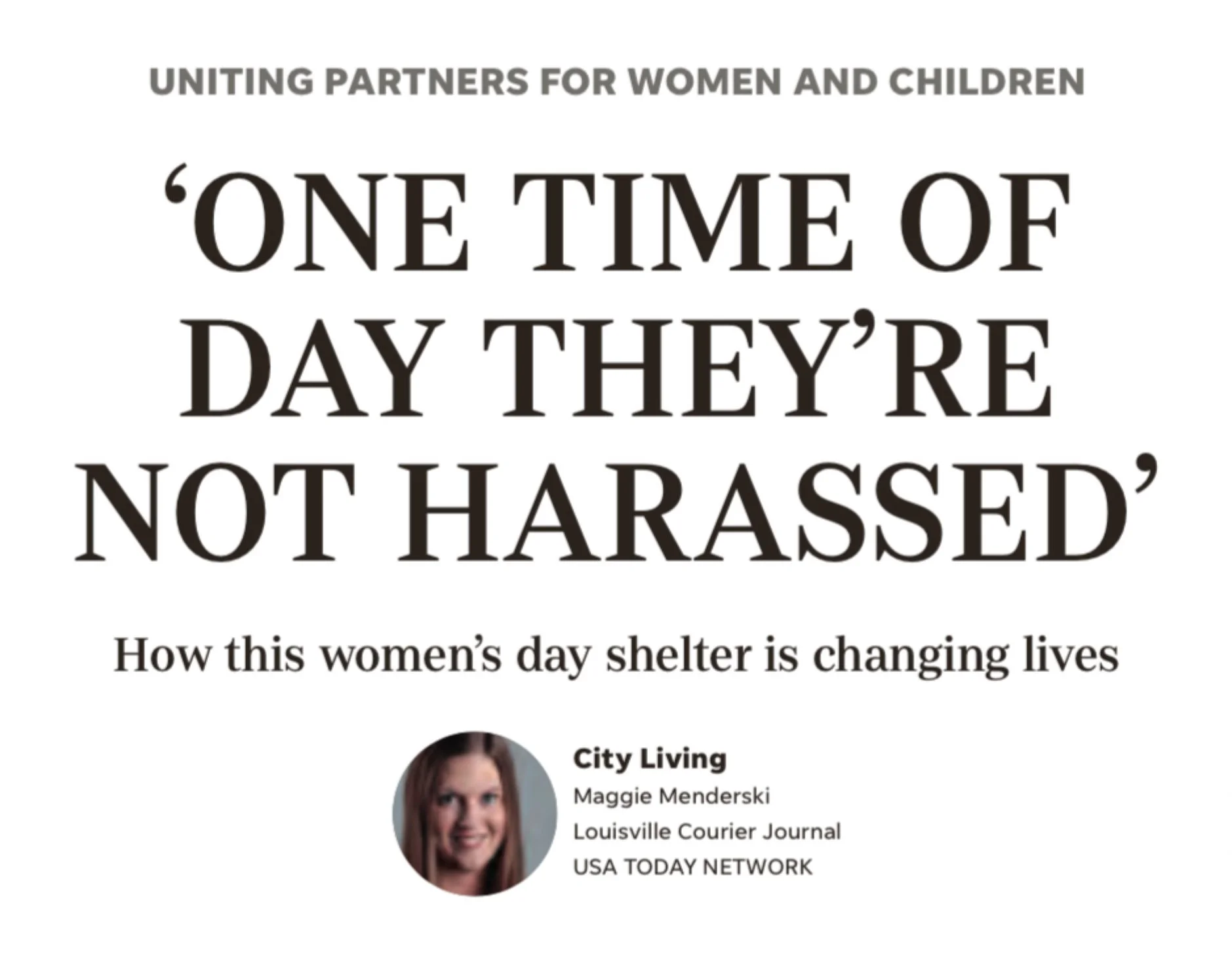Magazine cover with a headline 'One Time of Day They're Not Harassed' and a subheadline 'How this women’s day shelter is changing lives'. Includes a photo of Maggie Menderski from the Louisville Courier Journal and mentions USA TODAY NETWORK.