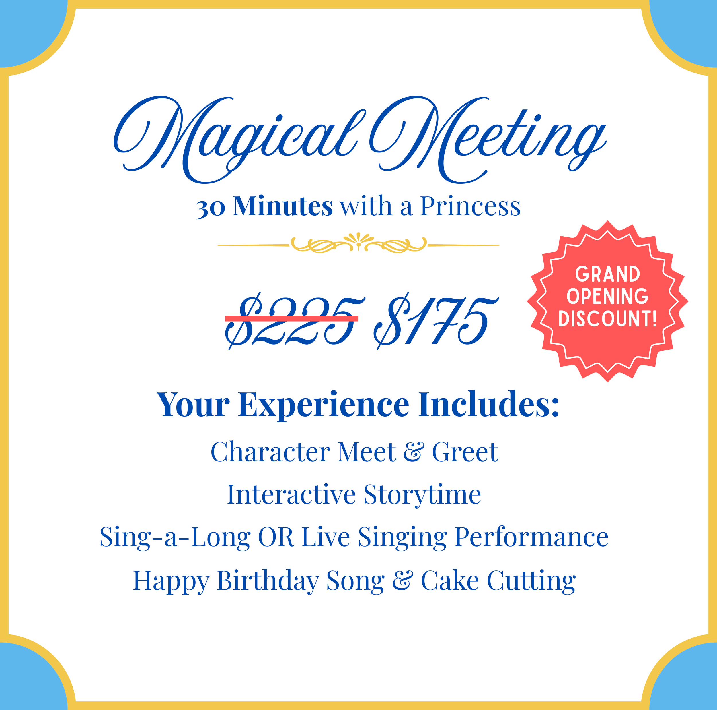 A promotional flyer for a magical princess-themed event, stating a discounted price of $175, originally $225, with details of activities including character meet and greet, storytime, singing performance, and birthday celebration.