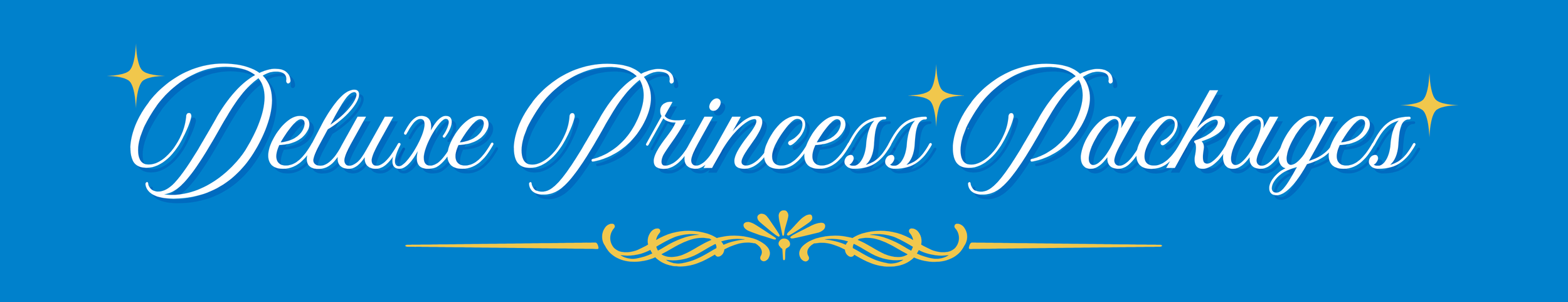 Blue banner with white script text reading 'Deluxe Princess Packages' and decorative gold accents, including stars and flourishes.
