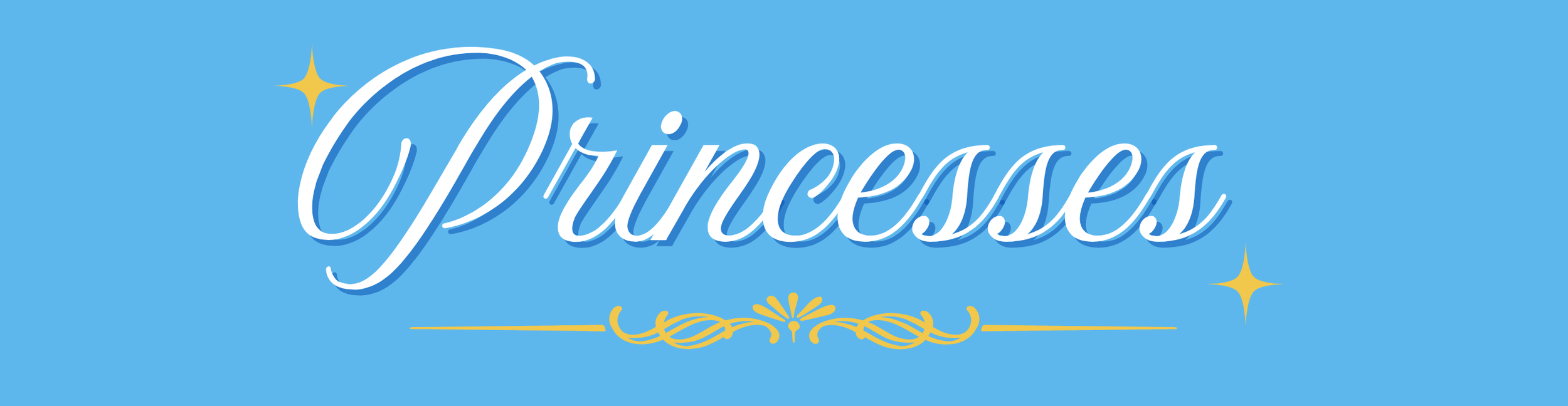 Text that reads 'Princess' in elegant white script font on a light blue background, with gold decorative flourishes and star accents.