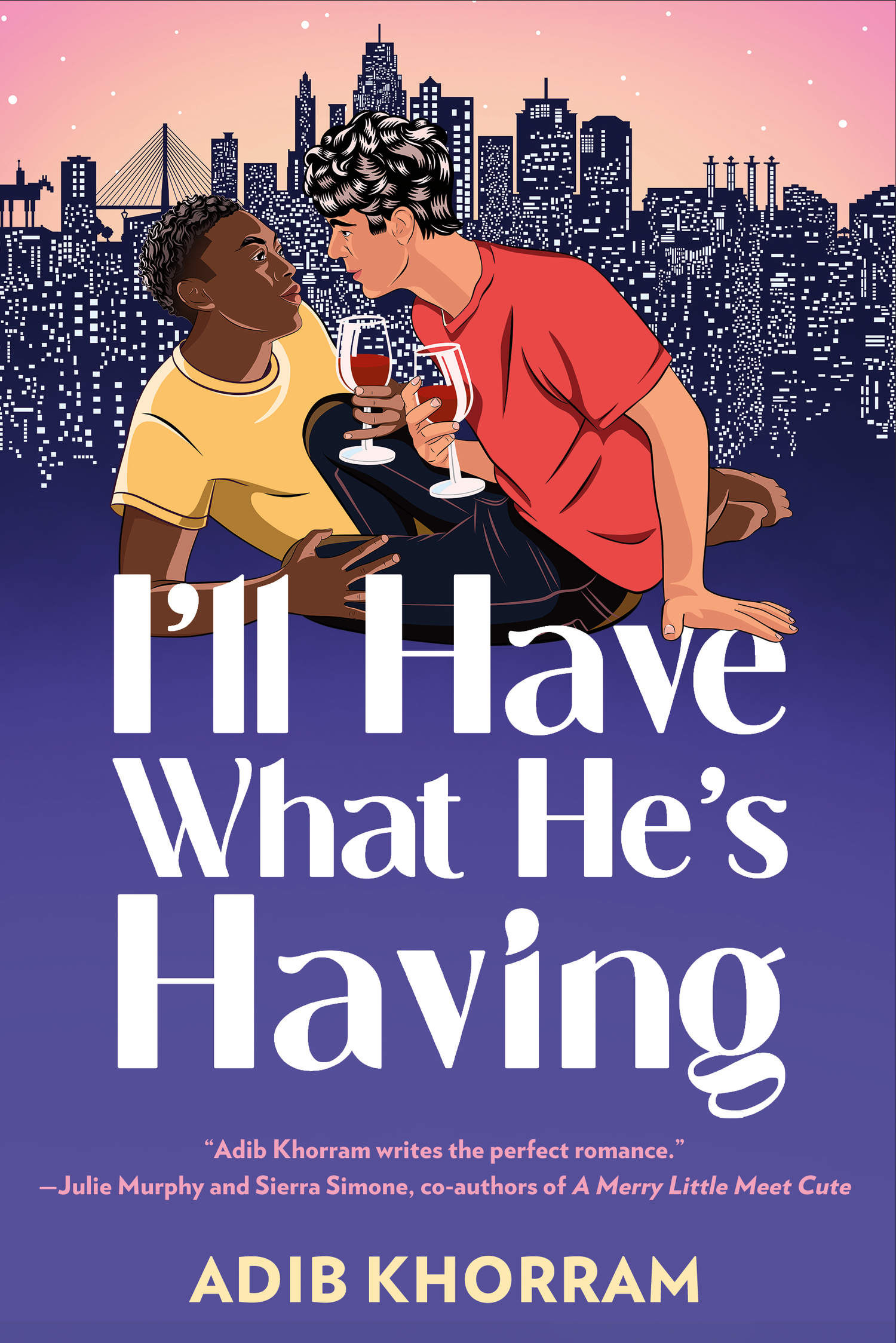 cover of Kansas City Iranian queer writer Adib Khorram's I'll have what he's having, showing the two main characters each holding a glass of wine and leaning toward each other in front of the Kansas City skyline.