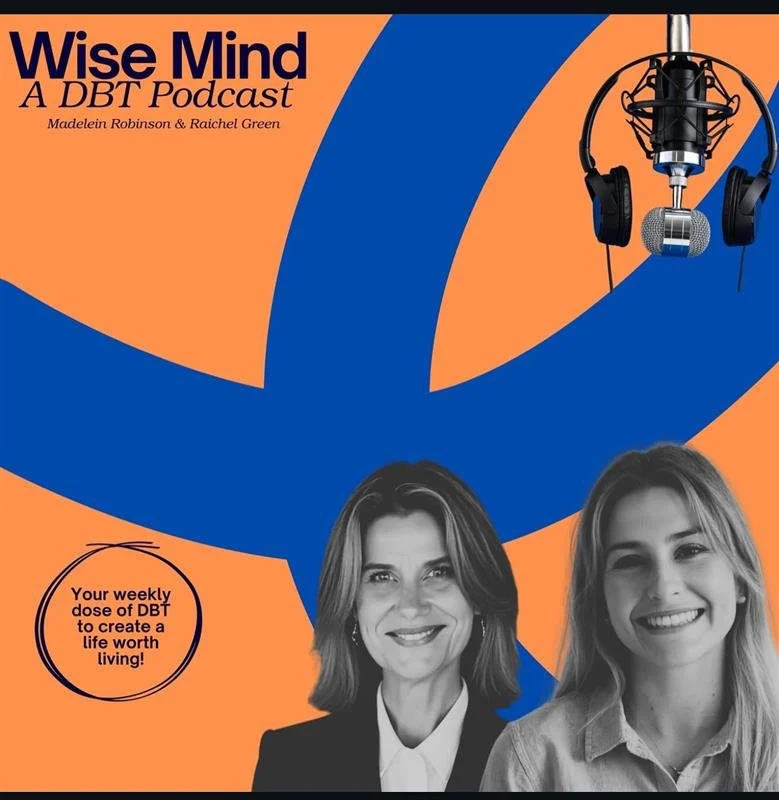 Podcast cover for 'Wise Mind,' hosted by Madeleine Robinson and Raichel Green, featuring an image of two women smiling, with a microphone and headphones, and text about weekly dose of DBT.