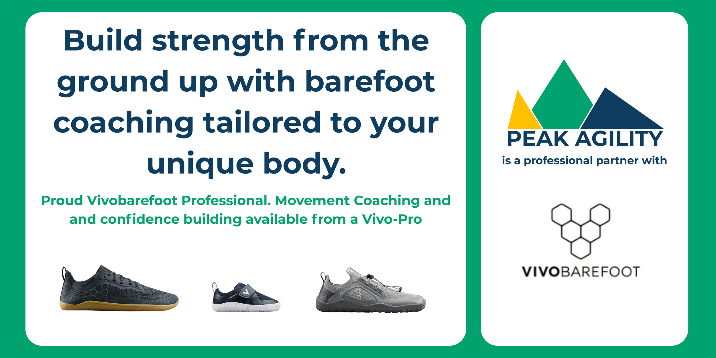 A promotional flyer for Peak Agility, emphasizing building strength from the ground up with barefoot coaching tailored to individual bodies. The flyer features images of different barefoot running shoes and logos for Peak Agility and VivoBarefoot.