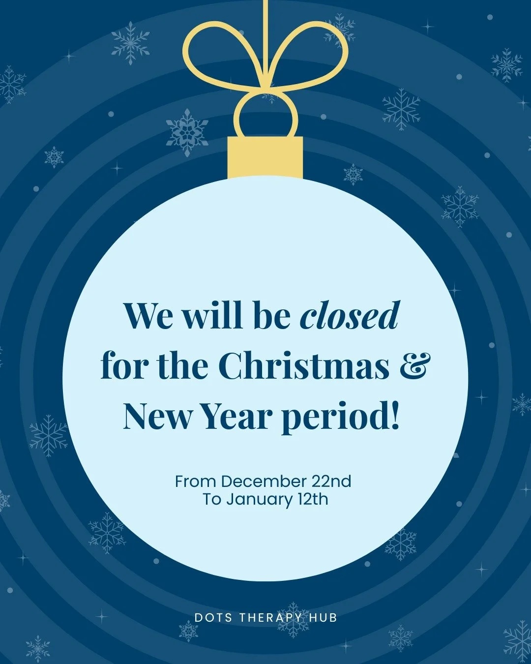 As the holidays approach, we want to thank you for trusting us to support your child this year.

DOTS Therapy Hub will be closed for the Christmas break and reopens Monday, 12th January.

We hope you enjoy celebrating with your loved ones. 

From all