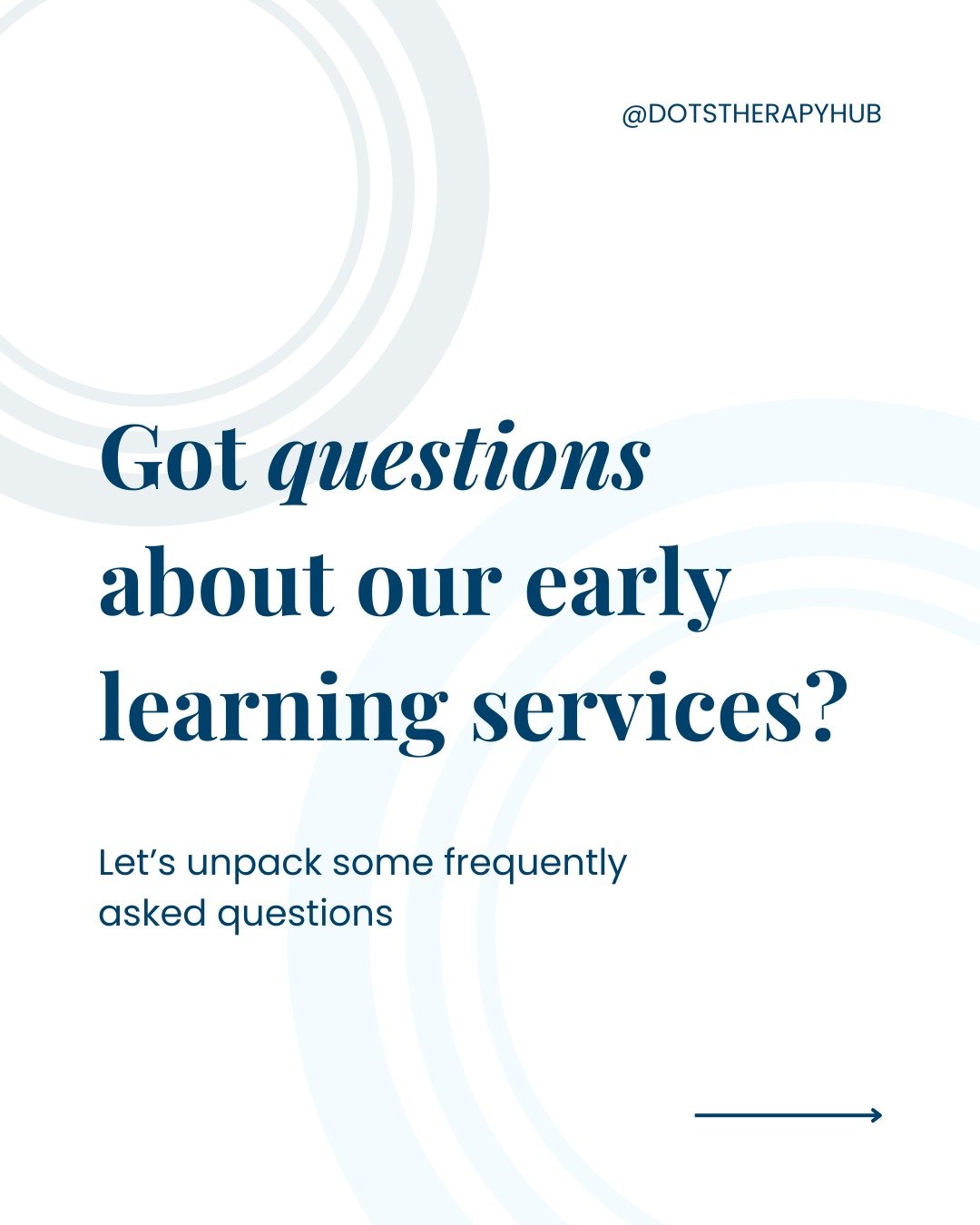 Got questions about DOTS early learning services? Scroll for answers.