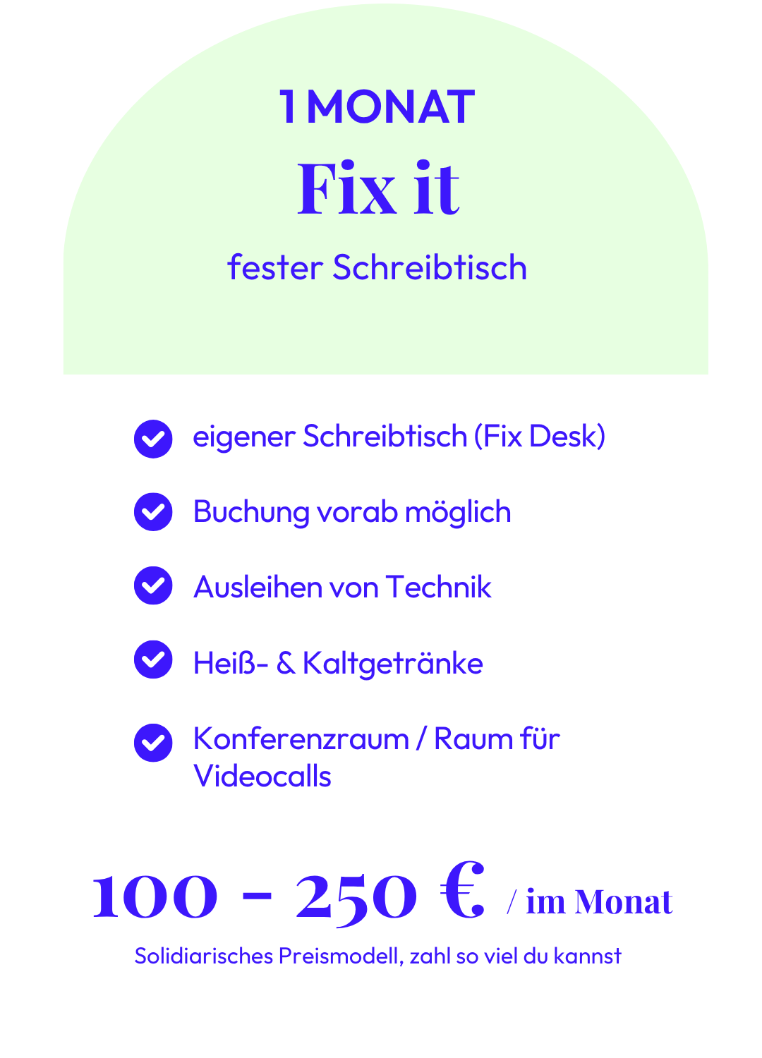 Auf dem Bild sieht man das Coworking Modell "Fix it". Dieses kostet 100 - 250 Euro im Monat und beinhaltet einen festen eignen Schreibtisch bei uns.