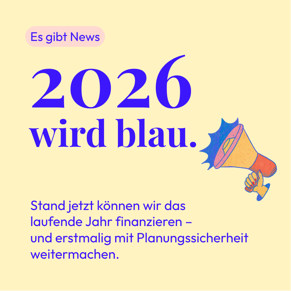 Finanzierung von blau:pause für 2026 weitestgehend gesichert – Rückenwind durch überraschende Großspende