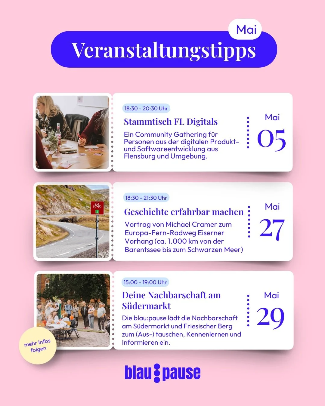 Unsere Eventtipps im Mai 🌻

Neben den Veranstaltungen k&ouml;nnt ihr in den &Ouml;ffnungszeiten die blau:pause auch spontan nutzen. Kommt einfach vorbei und nutzt die freien R&auml;ume, ganz wie ihr wollt.

Wir freuen uns auf den Mai mit euch! 💙

&