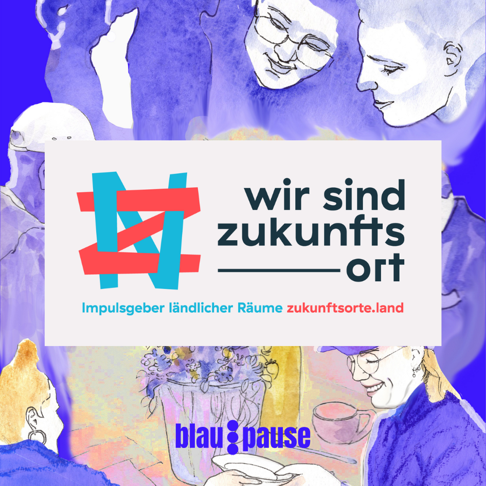 Die blau:pause ist jetzt offiziell Zukunftsort! 