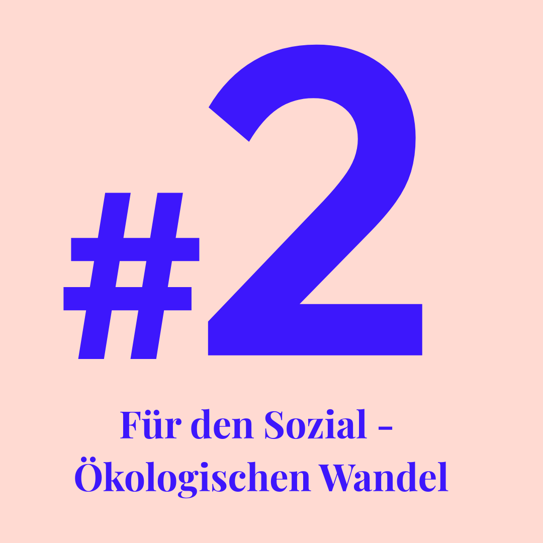 Auf dem Bild sieht man eine große 2 auf orangenem Hintergrund. Darunter steht: Für den sozial-ökologischen Wandel