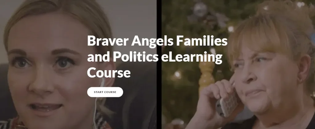 Promotional image for Braver Angels Families and Politics eLearning Course, showing a woman on the left and a man on the right, talking on a phone, with the course title and a 'Start Course' button in the center.