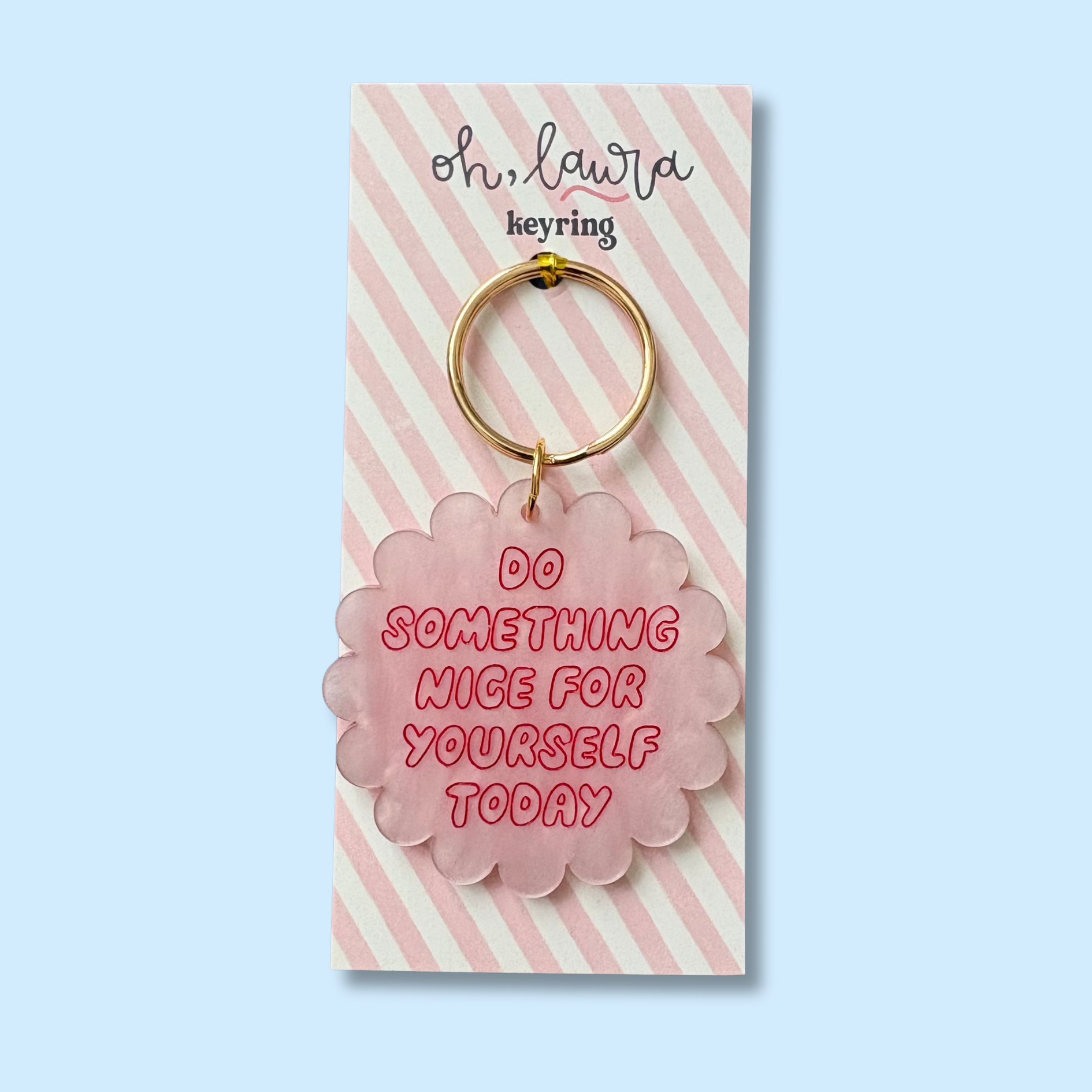 Do Something Nice For Yourself Keyring