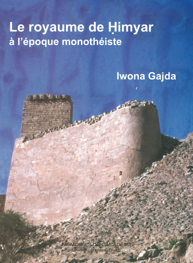 Tome 40. Le royaume de Himyar à l’époque monothéiste.