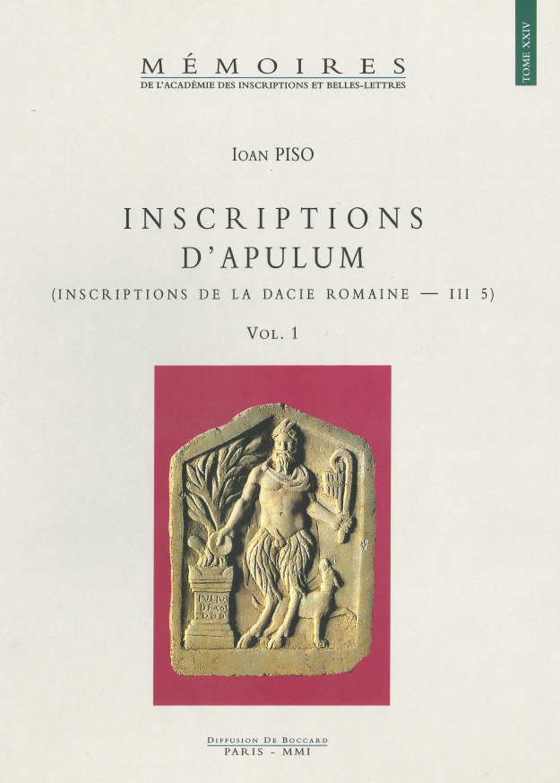 Tome 24. Inscriptions d’Apulum (Inscriptions de la Dacie romaine – III 5)