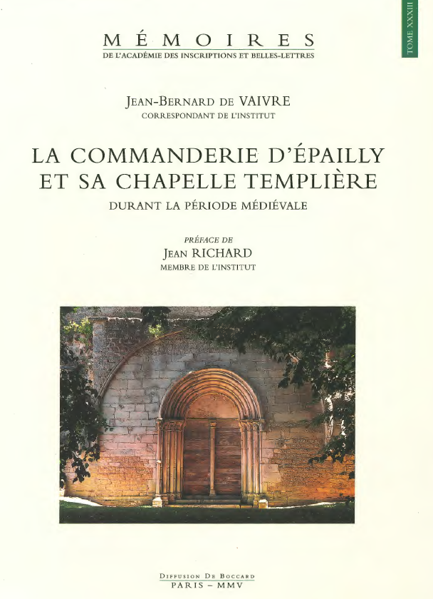 Tome 33. La commanderie d’Épailly et sa chapelle templière durant la période médiévale