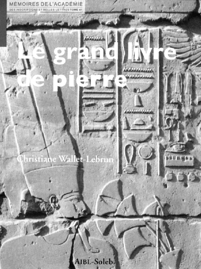 Tome 41. Le grand livre de pierre. Les textes de construction de Karnak