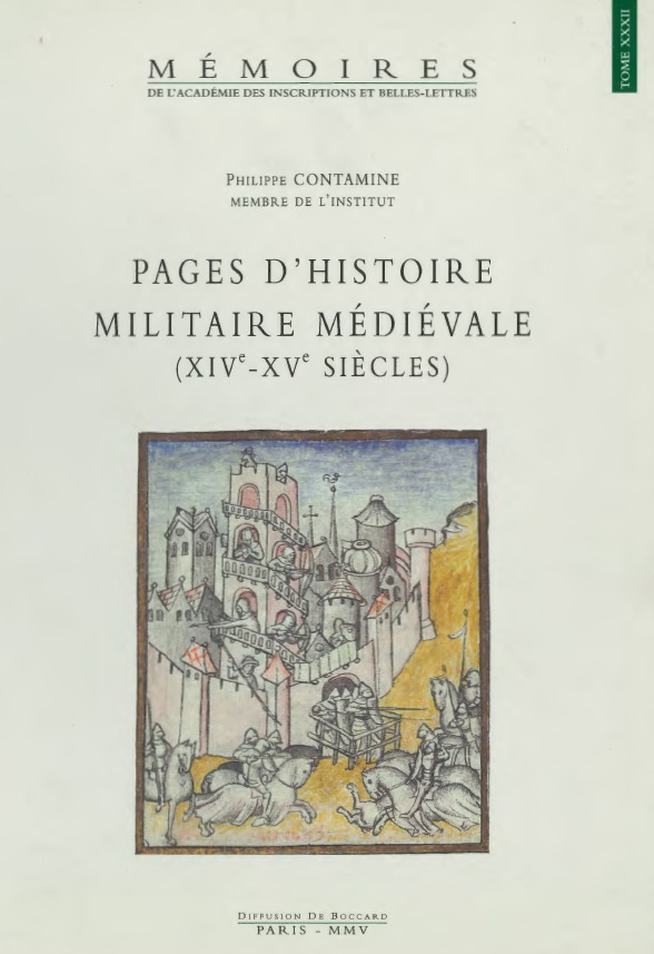 Tome 32. Pages d’histoire militaire médiévale (XIVe-XVe s.)