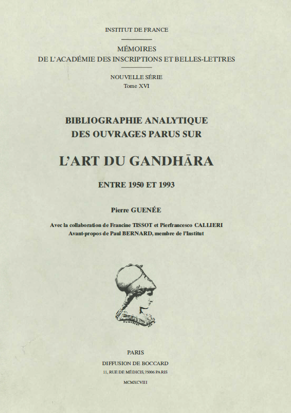 Tome 16. Bibliographie analytique des ouvrages parus sur L’art du Gandhâra entre 1950 et 1993