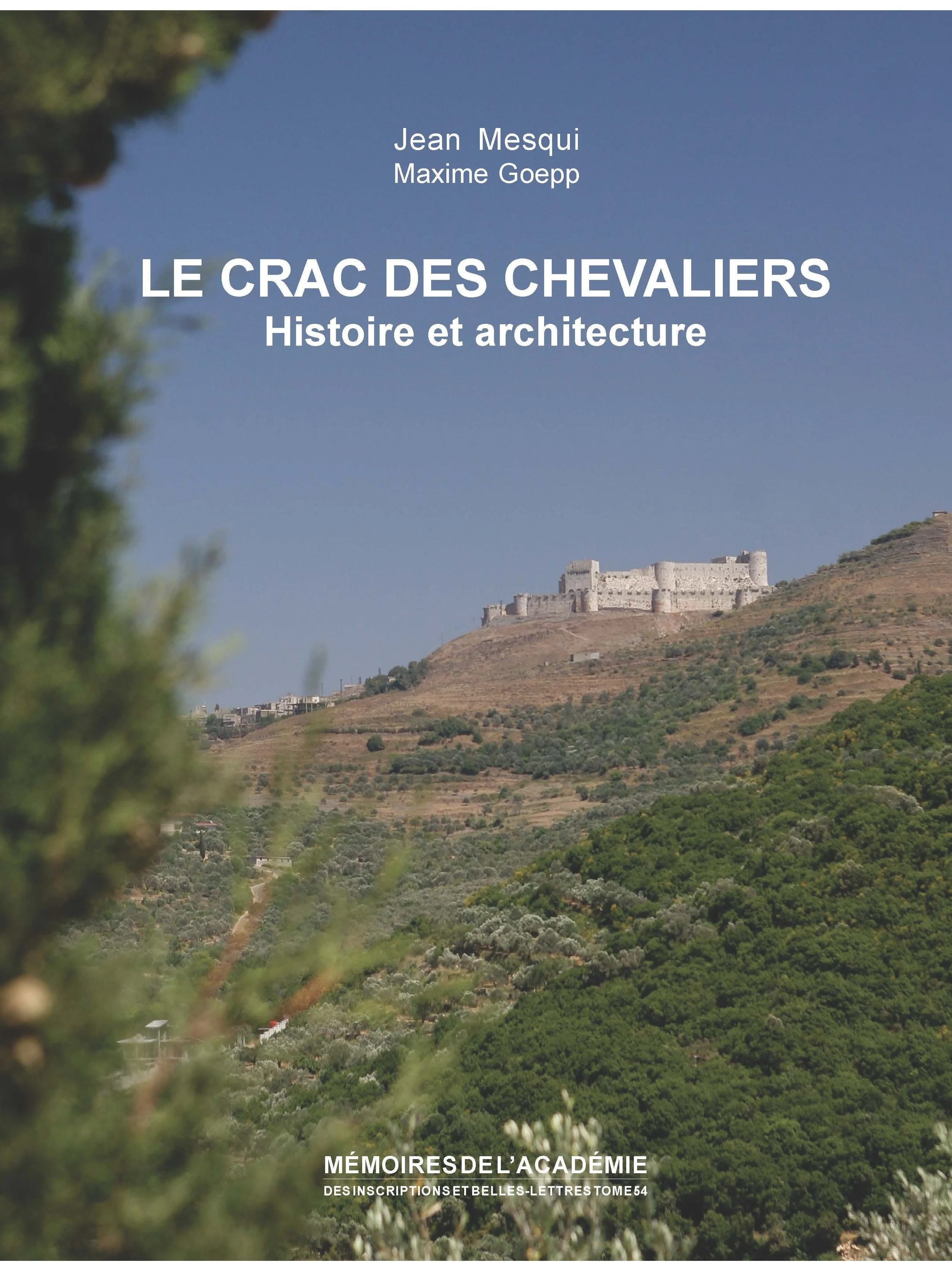 Tome 54. Le Crac des chevaliers. Histoire et architecture.
