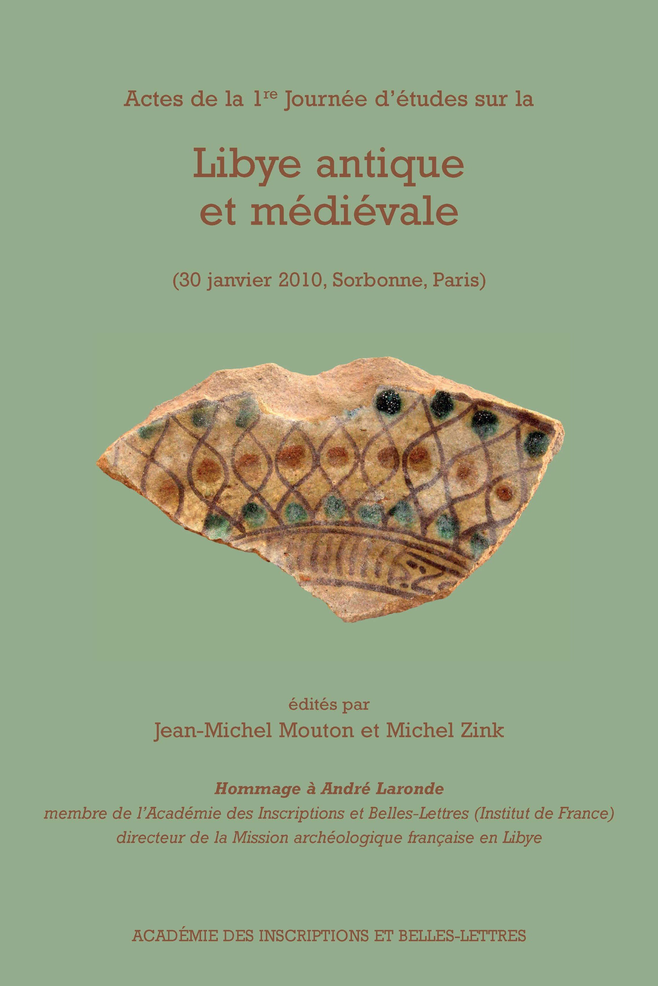 Actes de la 1re journée d’études sur la Libye antique et médiévale. Hommage à André LARONDE†
