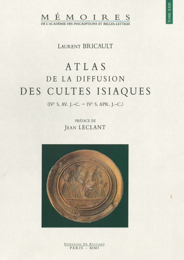 Tome 23. Atlas de la diffusion des cultes isiaques (IVe s. av. J.-C.- IVe s. apr. J.-C.)