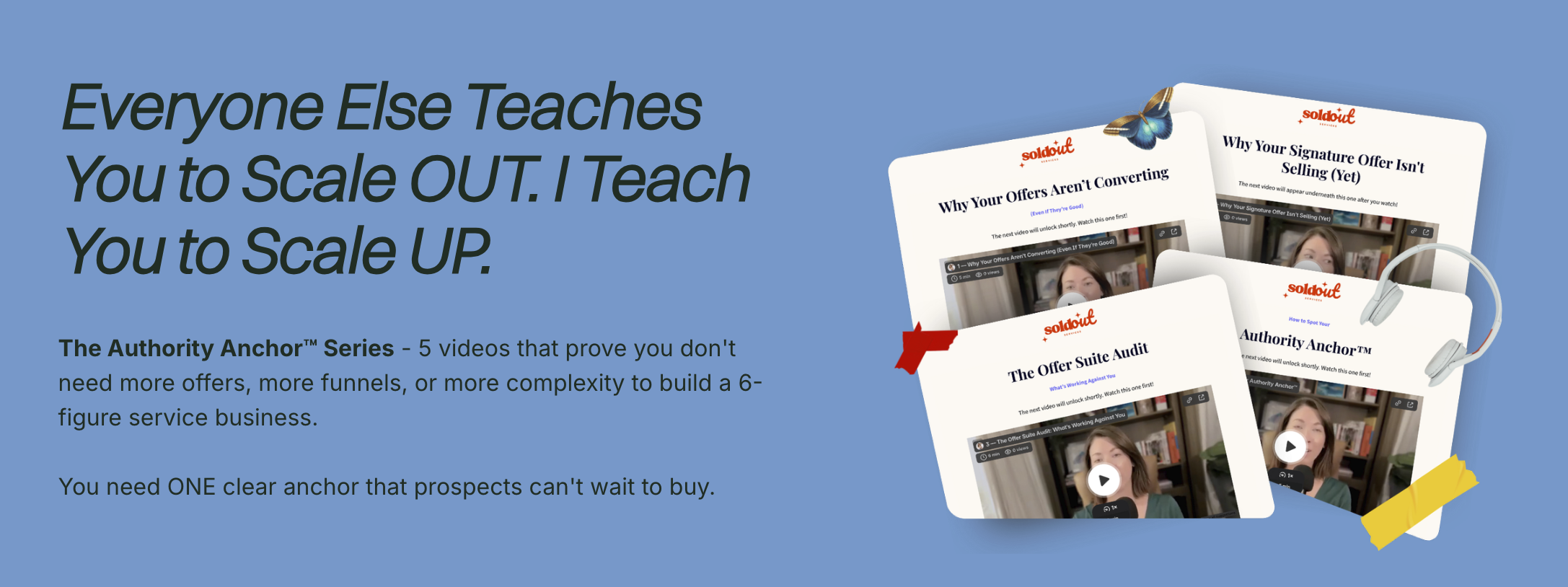 Preview of the Authority Anchor™ free video training series by Soldout Services, featuring modules like 'Why Your Offers Aren’t Converting' and 'The Offer Suite Audit' with a woman presenting on screen.