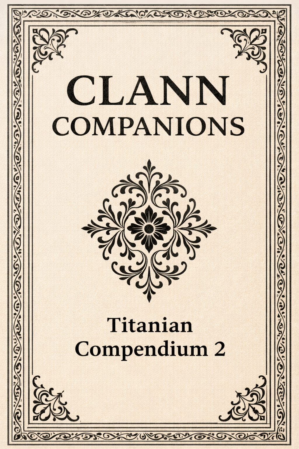 Titanian Compendium: Children of the Eternal Titans