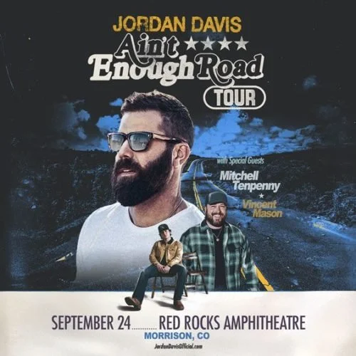 Jordan Davis w/ Mitchell Tenpenny, Vincent Mason