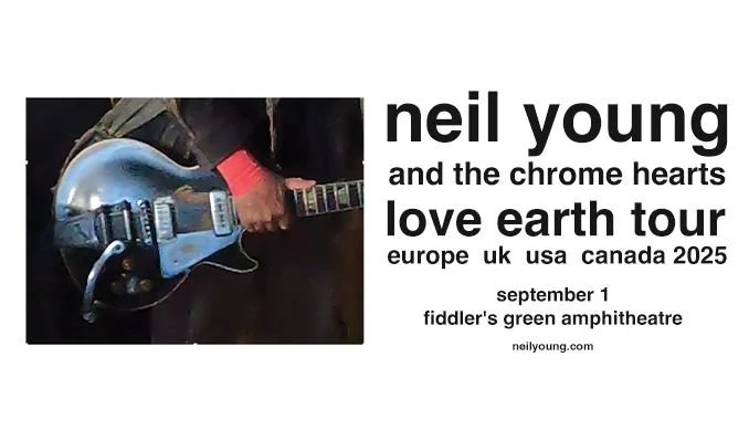 Neil Young and The Chrome Hearts w/ Love Earth